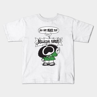 ¡No hay mujer fea! Kids T-Shirt